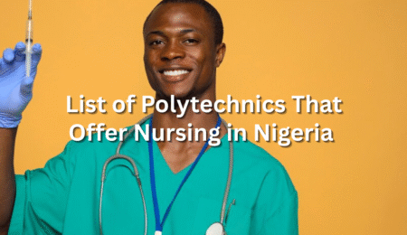 List of Polytechnics That Offer Nursing in Nigeria